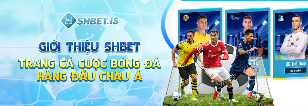 Giới thiệu SHBET - Trang cá cược bóng đá hàng đầu châu Á